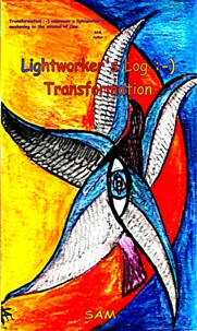 Book Three: Lightworker's Log :-) Transformation